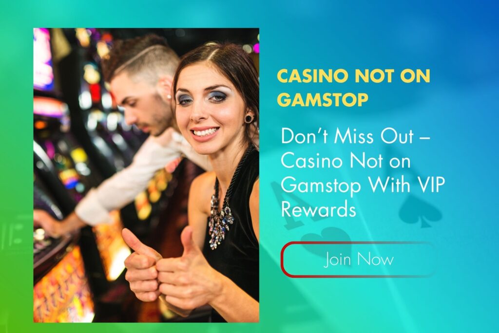 Don’t Miss Out – Casino Not on Gamstop With VIP Rewards