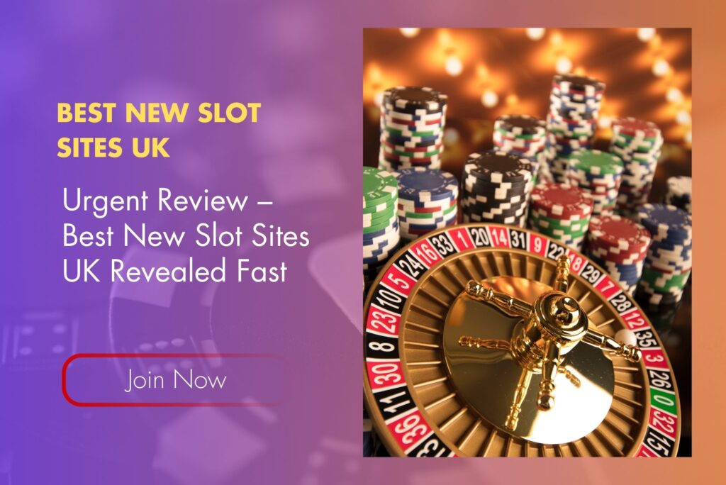 Urgent Review – Best New Slot Sites UK Revealed Fast Urgent Review – Best New Slot Sites UK Revealed Fast