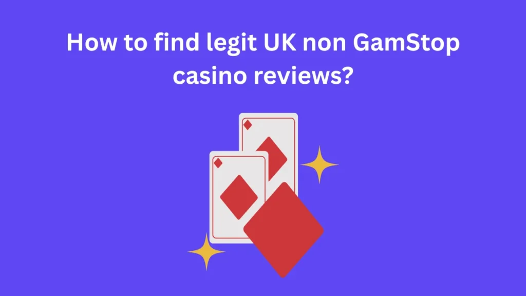 How to Find Legit UK Non GamStop Casino Reviews?